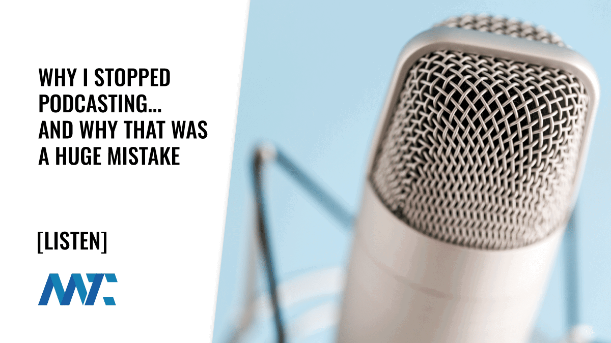 What Happened When I Stopped Podcasting? Hint: It Wasn't Good! 1 I Stopped Podcasting, And It Was A Mistake