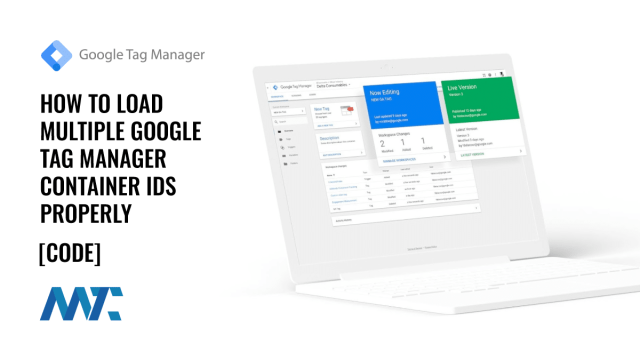 Google Tag Manager: Load Multiple Container IDs