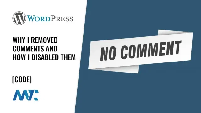 Why and How to remove and disable wordpress comments