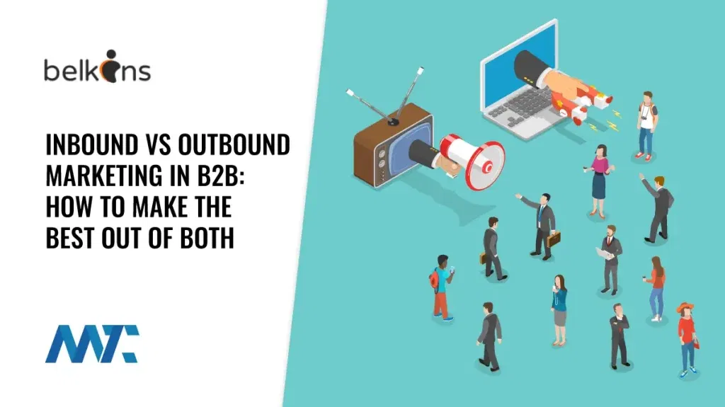 Inbound vs outbound B2B Marketing guide