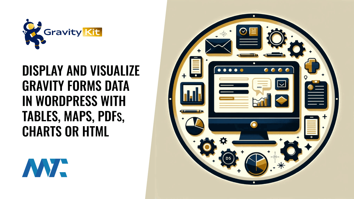 GravityKit for Gravity Forms to display tables, maps, PDFs, charts, or HTML in WordPress