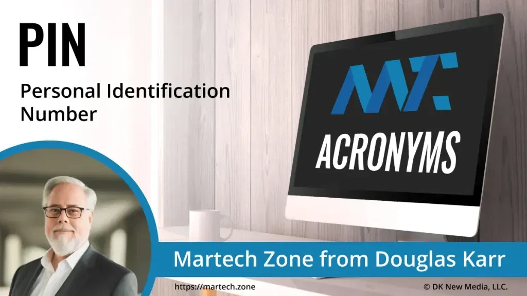 PIN: Personal Identification Number