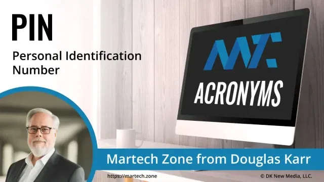 PIN: Personal Identification Number