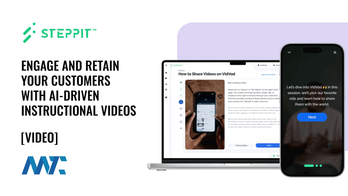 Steppit: Engage Your Customers with AI-Driven Instructional Videos 1 Steppit: AI-Driven Instructional Videos (Onboarding, Product Use)