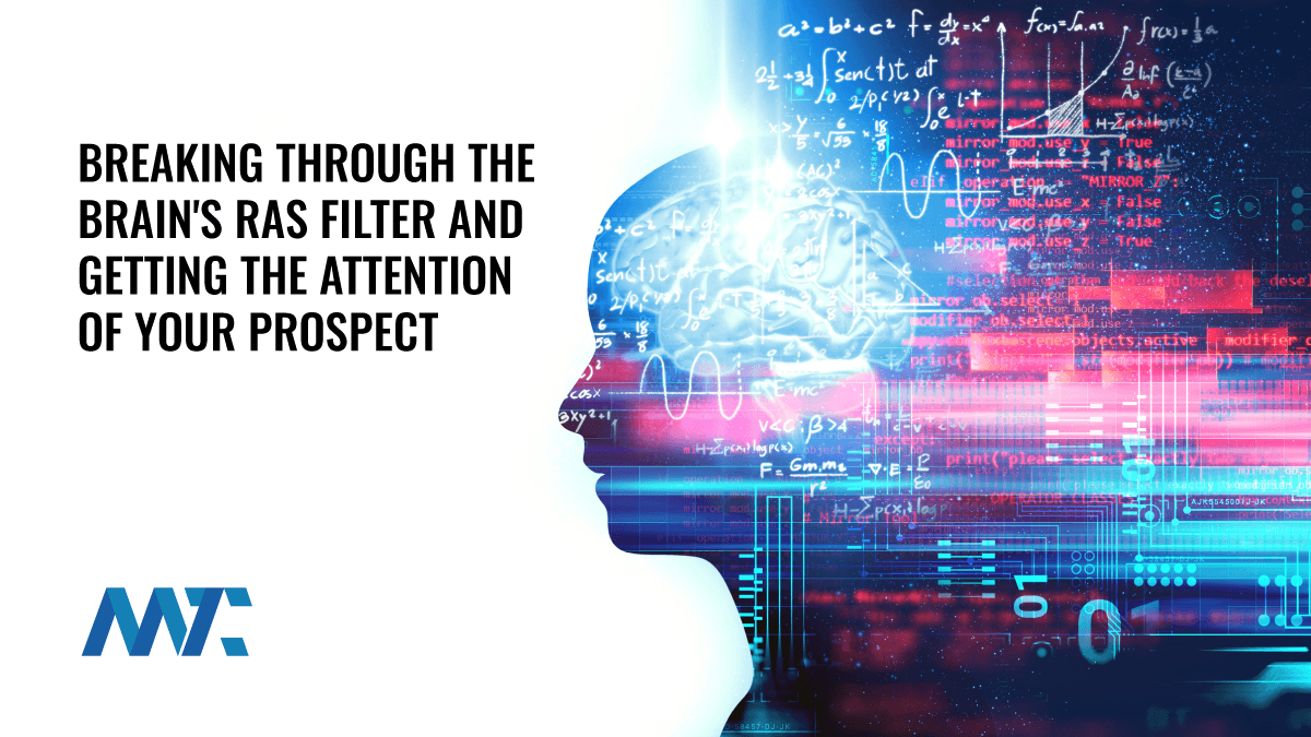 10 Ways to Break Through the Brain's RAS Filter And Get The Attention Of Your Prospect 1 What is the Reticular Activating System? Why is RAS critical in marketing and AI?