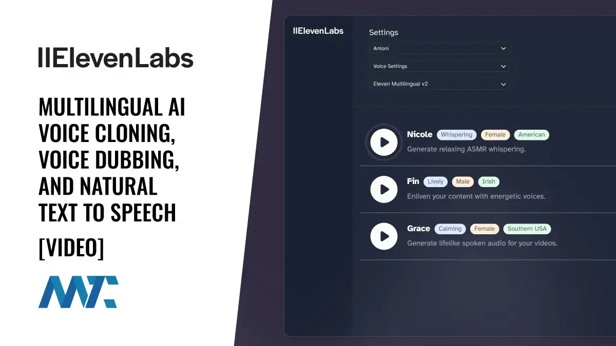 ElevenLabs: Multilanguage Voice Cloning, Dubbing, and Text To Speech