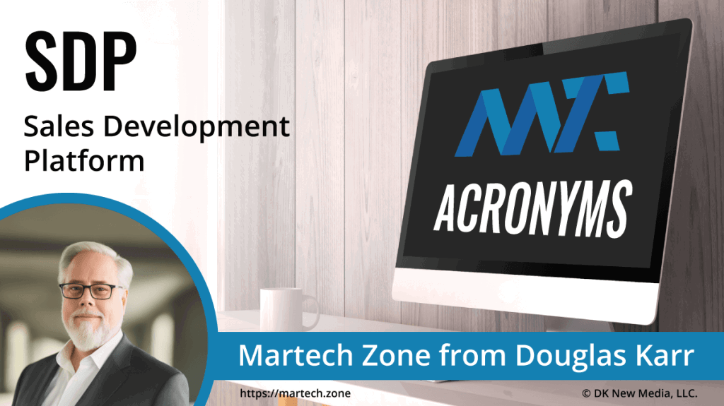 What is the acronym SDP? Sales Development Platform