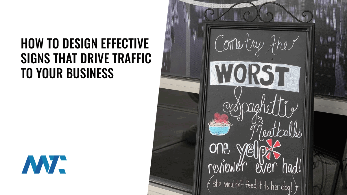 Signage: How To Design Effective Signs That Drive More Traffic To Your Business 1 Signage Design, Sign Design Tips