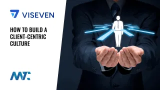 How to build a customer-centric culture