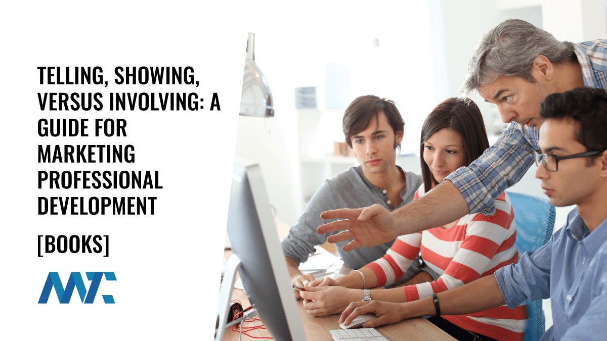 Telling, Showing, vs. Involving for Professional Development