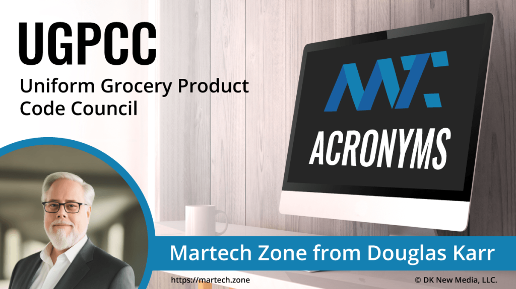 UGPCC: Uniform Grocery Product Code Council What is the acronym UGPCC? Uniform Grocery Product Code Council
