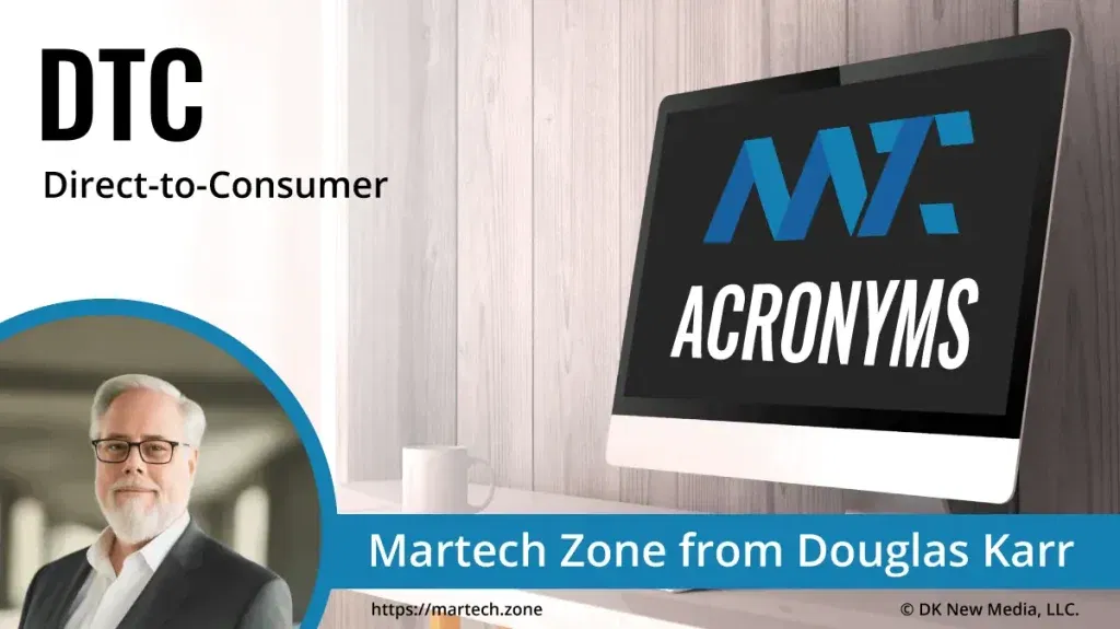 DTC: Direct-to-Consumer