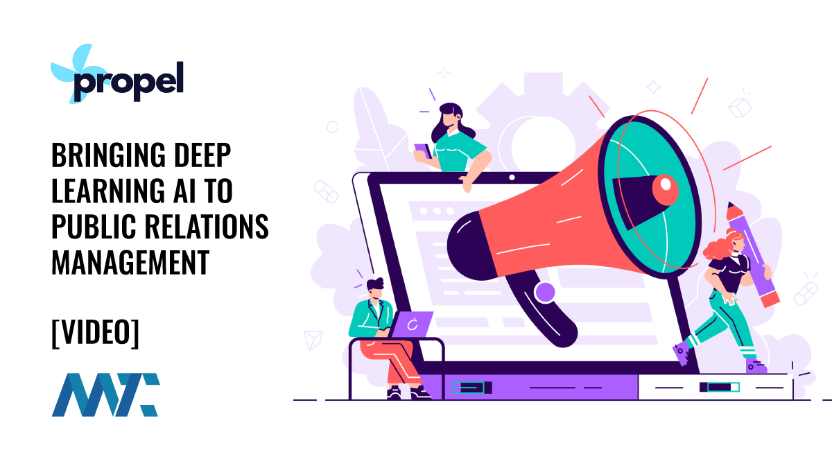 Propel: Bringing Deep Learning AI to Public Relations Management 1 Propel: Deep Learning AI-Powered PR Management Platform