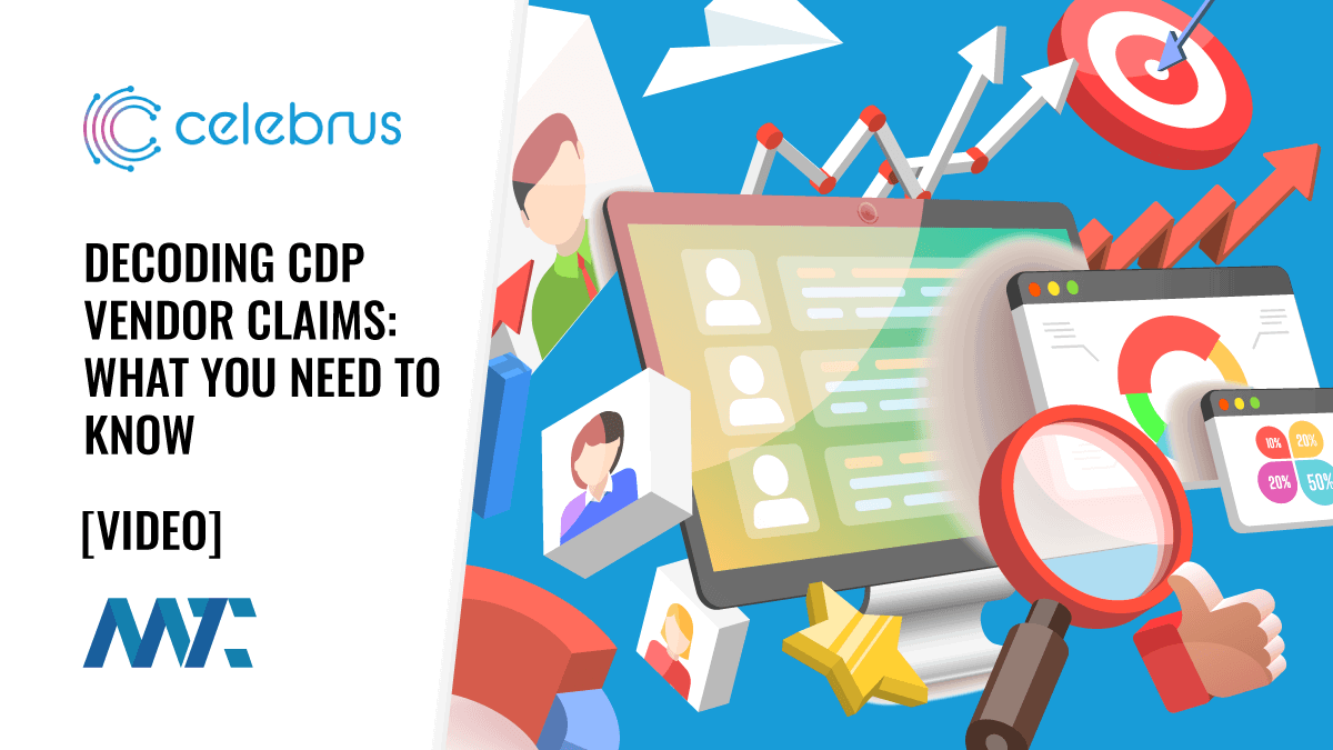 Decoding CDP Vendor Claims: What You Need to Know 1 CDP Vendor Claims (Data, Identity, Availability)