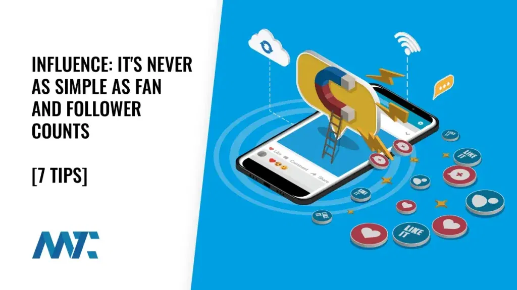 Tips for Finding Influencers: Influencer Marketing Beyond Fan and Follower Counts