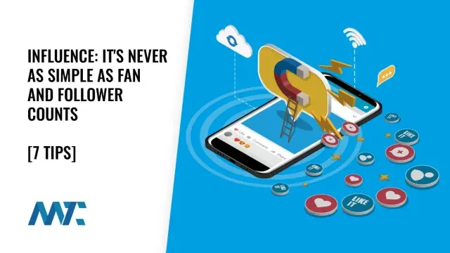 Tips for Finding Influencers: Influencer Marketing Beyond Fan and Follower Counts