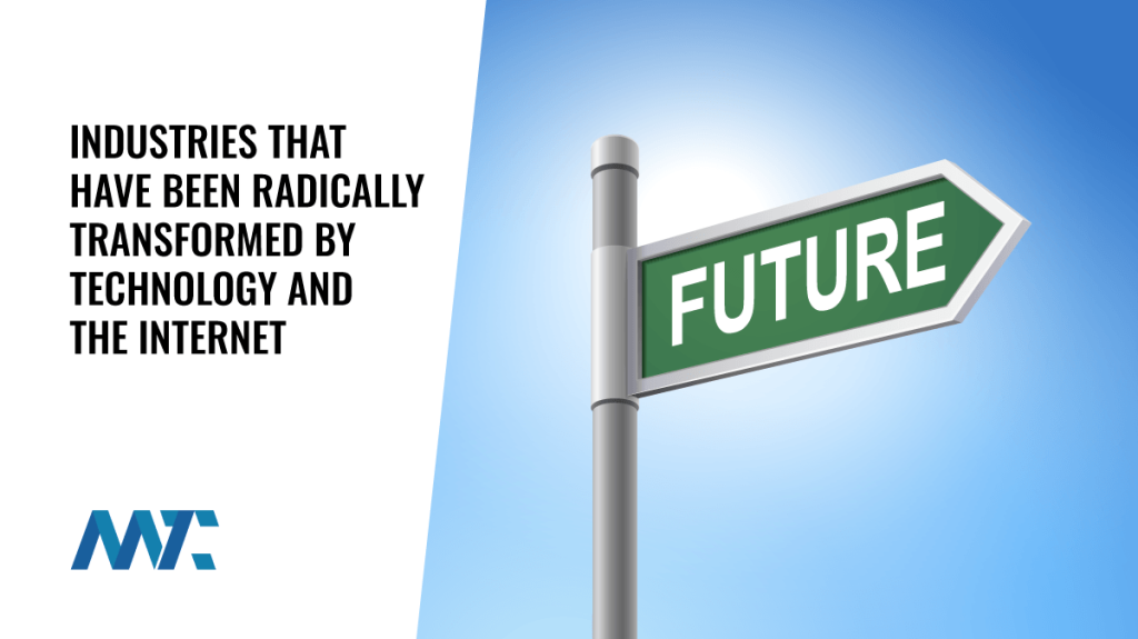 Industries Transformed by Technology and Internet