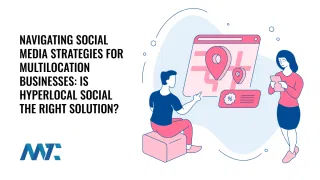 Multi-Location Social Media Strategies: Hyperlocal