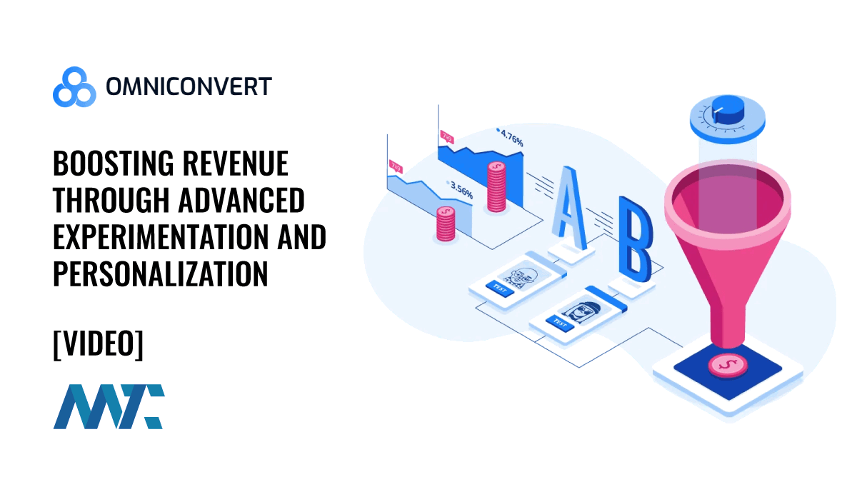 Omniconvert: Boosting Revenue Through Advanced Experimentation and Personalization 1 Omniconvert A/B Testing, Experimentation, and Personalization Platform