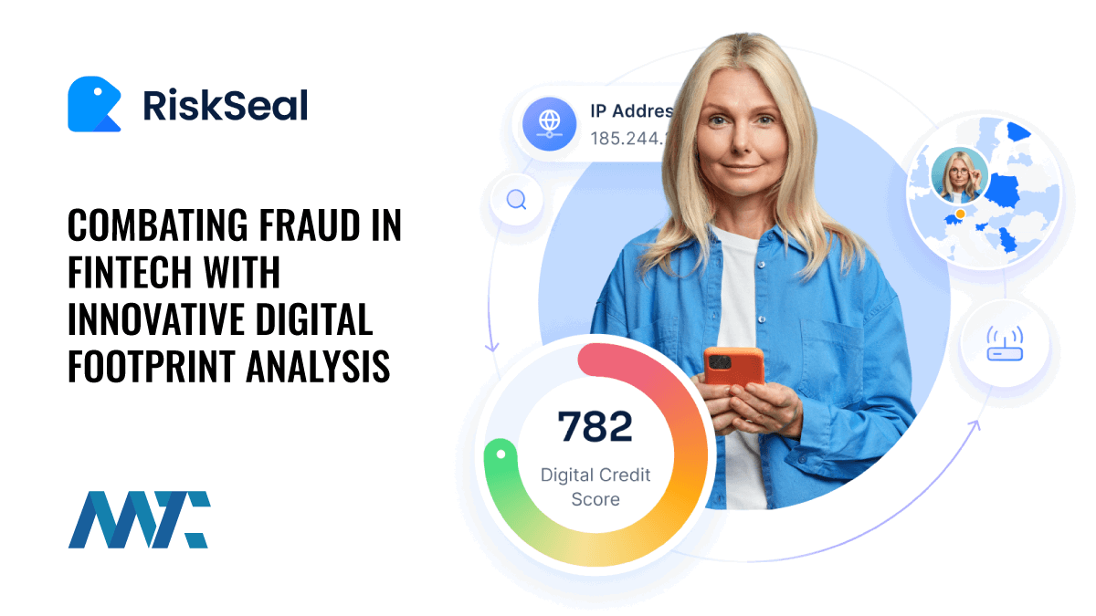 RiskSeal: Combating Fraud in Fintech with Innovative Digital Footprint Analysis 1 RiskSeal: Digital Footprint Analysis