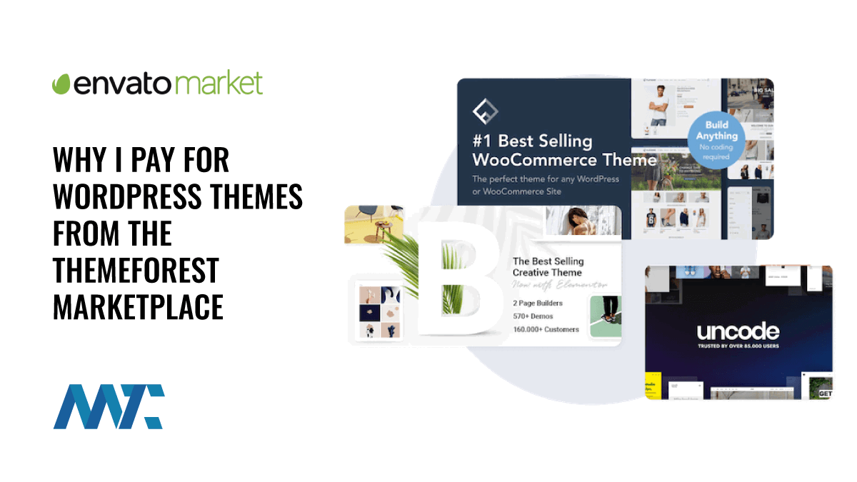 Envato: Why I Pay For WordPress Themes From The ThemeForest Marketplace 1 Themeforest: WordPress Theme Marketplace