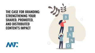 The Case for Branding in Distributed Media: Strengthening Your Content’s Impact