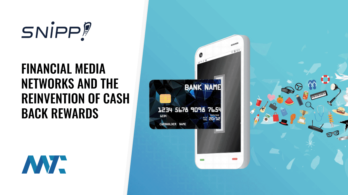Taking CPG Brands to the Bank: Financial Media Networks and the Reinvention of Cash Back Rewards 1 Financial Media Networks and the Reinvention of Cash Back Rewards