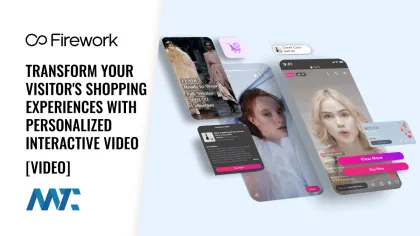Firework: Transform Your Visitor’s Shopping Experiences With Personalized Interactive Video