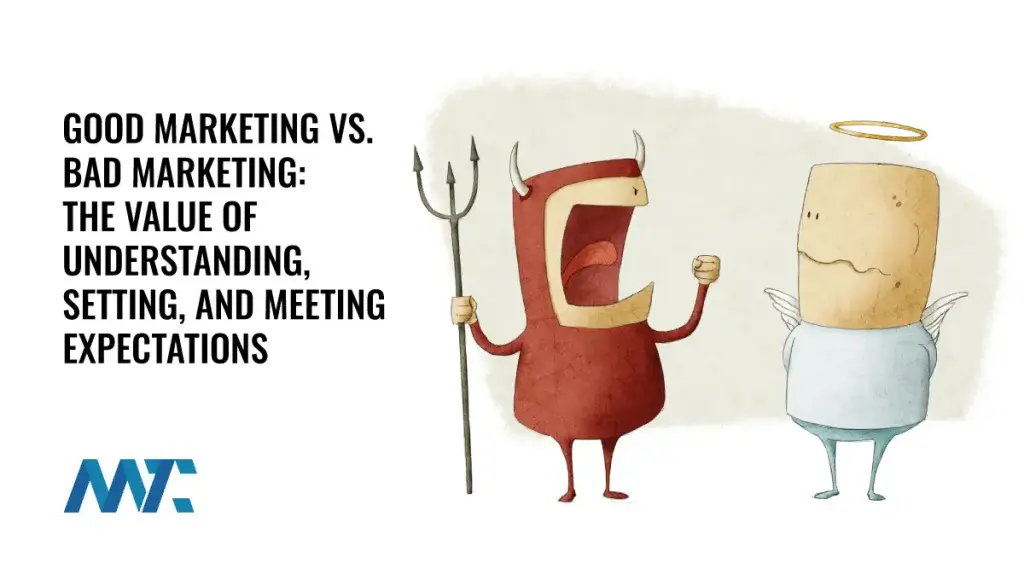 good marketing vs bad marketing exxpectations value
