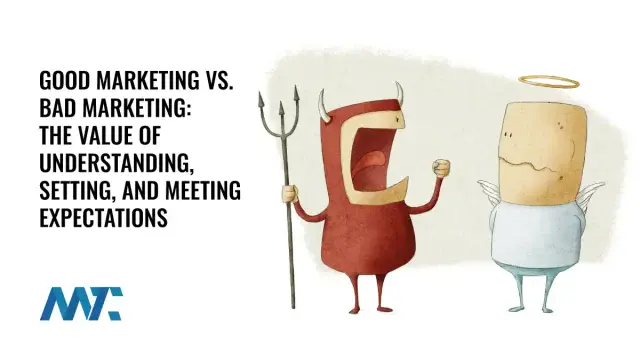 good marketing vs bad marketing exxpectations value