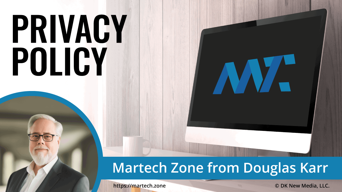 Martech Zone: Privacy Policy
