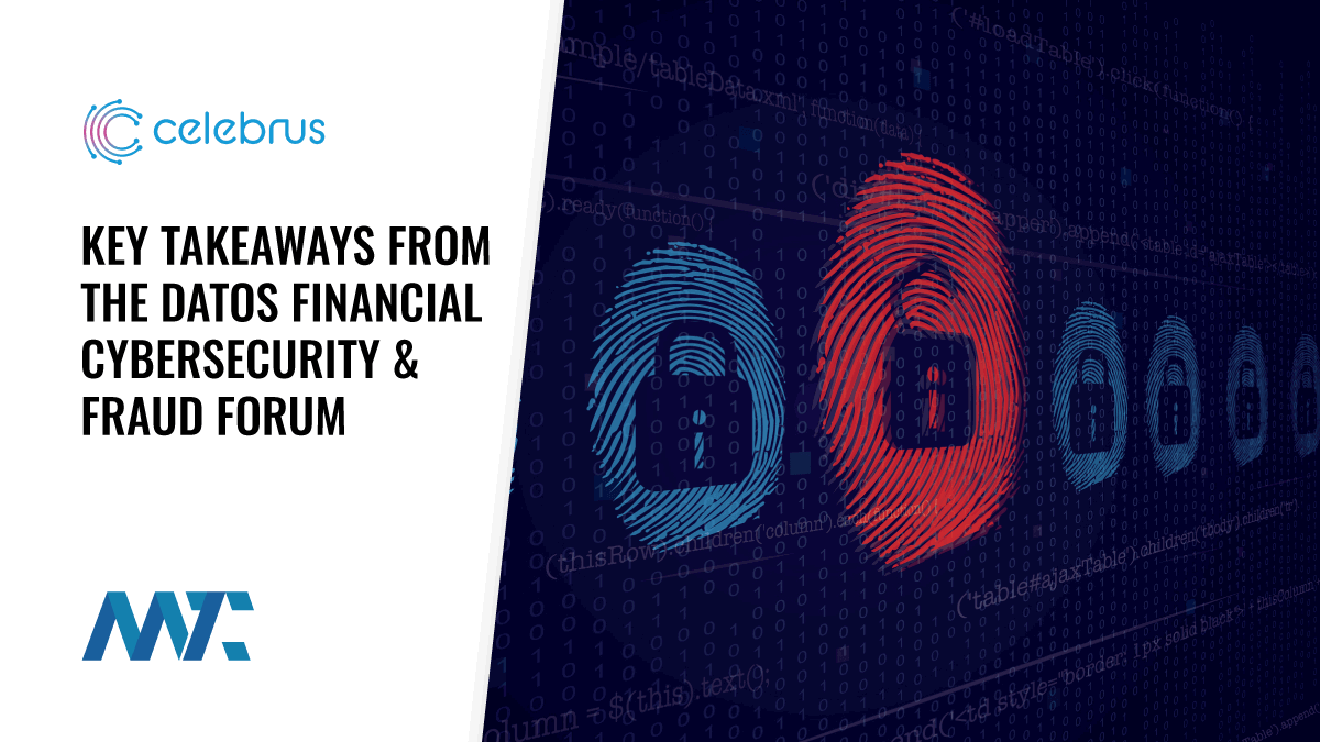 Key Takeaways from the Datos Financial Cybersecurity & Fraud Forum
