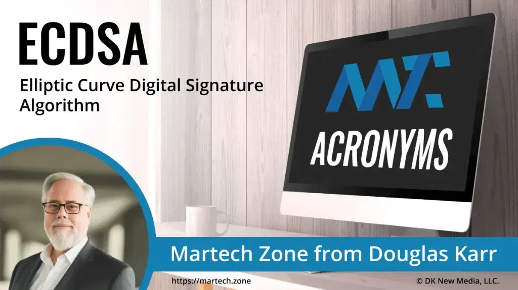 ECDSA: Elliptic Curve Digital Signature Algorithm