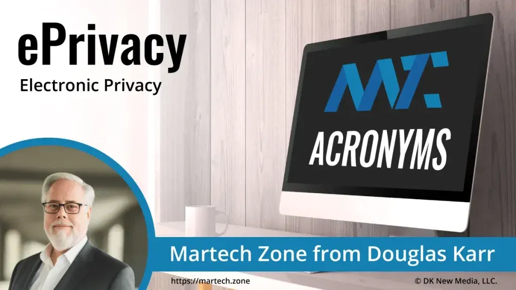 ePrivacy: Electronic Privacy