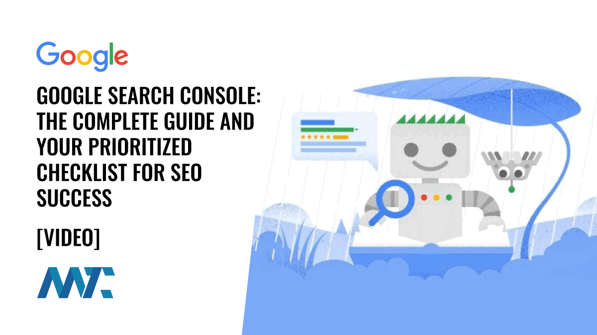 Google Search Console: The Complete Guide and Your Prioritized Checklist for SEO Success in 2024 1 Google Search Console: The Complete Guide and Prioritized Checklist