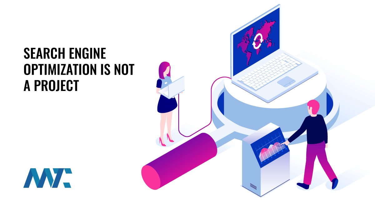 Search Engine Optimization is Not a Project 1 Search Engine Optimization: SEO is not a Project