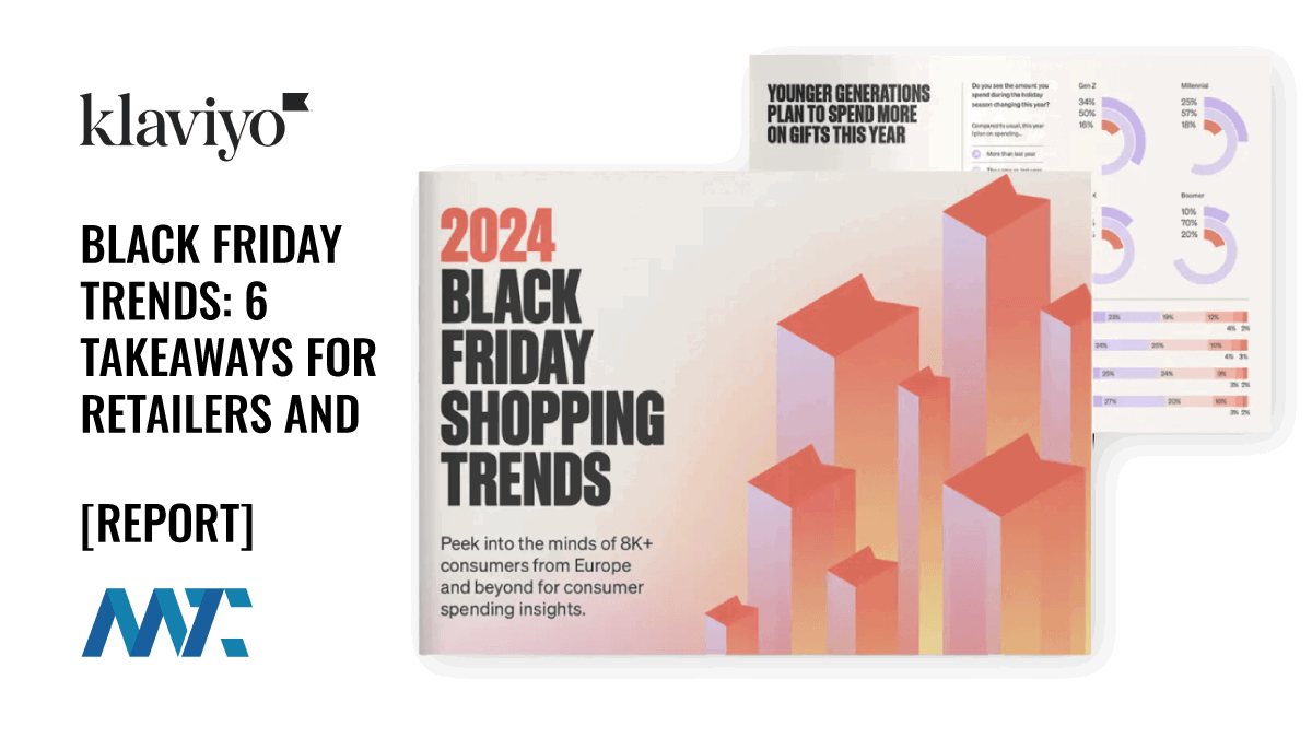 2024 Black Friday Trends: 6 Takeaways for Retailers and Online Stores 1 Klaviyo: 2024 Black Friday Trends Report