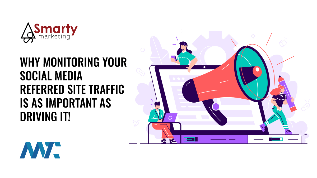 Why Monitoring Your Social Media Referred Site Traffic is as Important as Driving It! 1 The Importance of Social Media Referral Traffic To Your Website