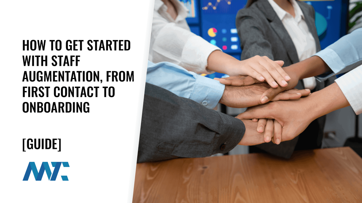 How to Get Started with Staff Augmentation, From First Contact to OnboardingĀ 1 Staff Augmentation Guide
