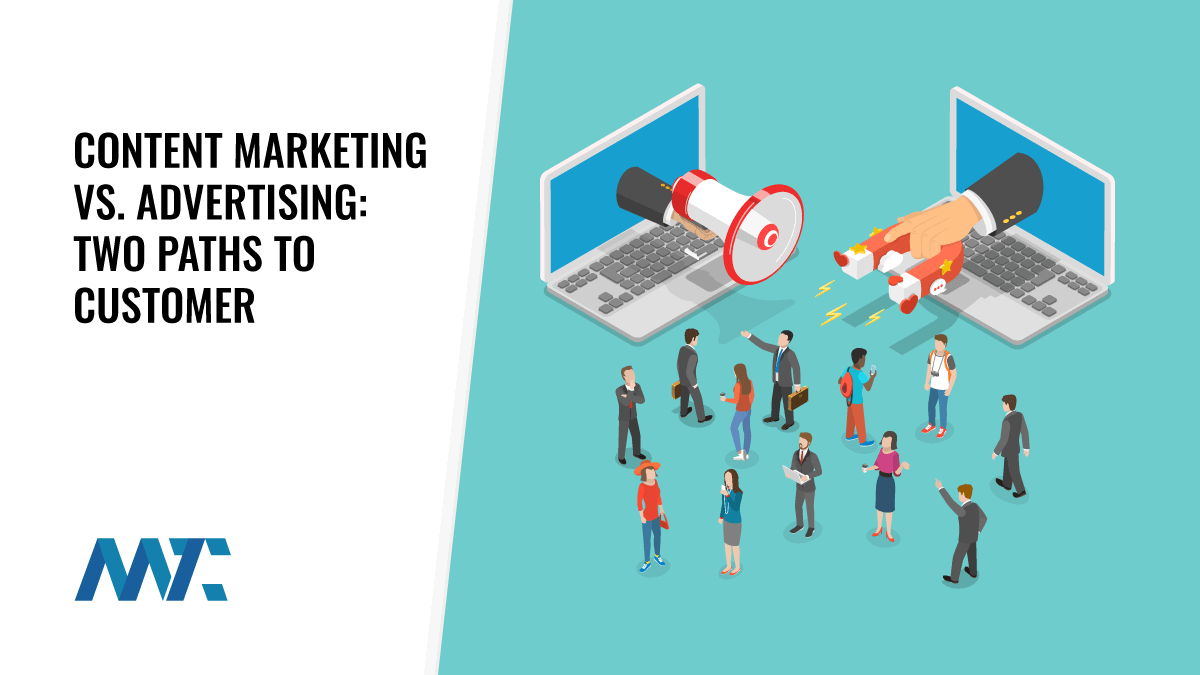 Content Marketing vs. Advertising: Two Paths to Customer Connection 1 Content Marketing Versus Advertising