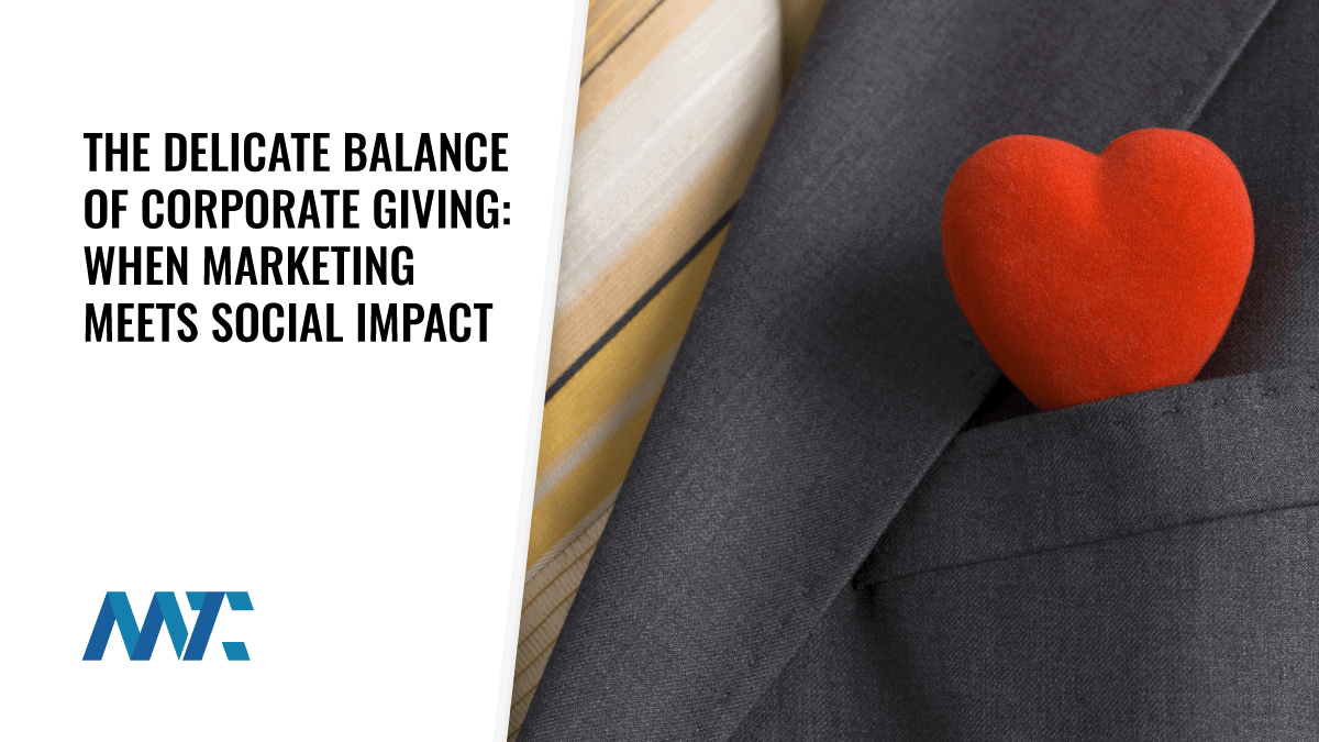 The Delicate Balance of Corporate Giving: When Charity Marketing Meets Social Impact 1 Charity Marketing and Corporate Giving Considerations