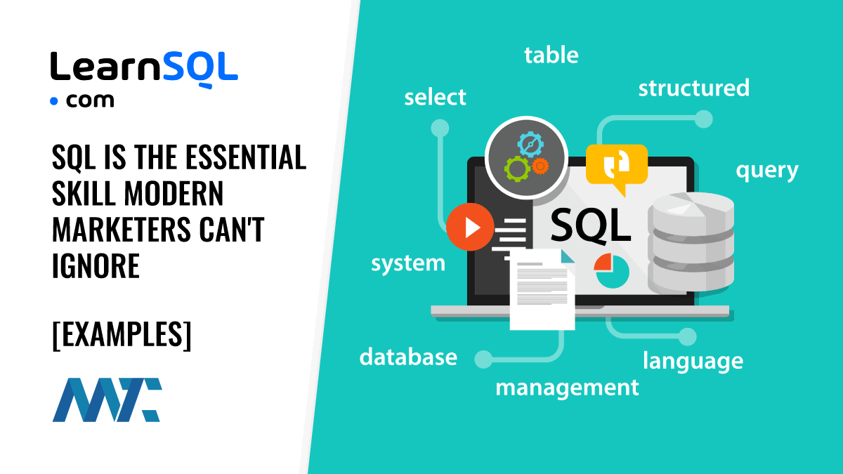 LearnSQL: SQL Is The Essential Skill Modern Marketers Can't Ignore 1 LearnSQL: Learn SQL for Advanced Marketing Skills and Jobs