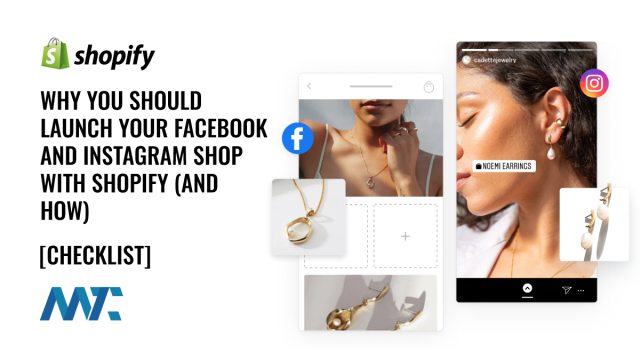 Why and How to Launch Your Facebook and Instagram Shop with Shopify