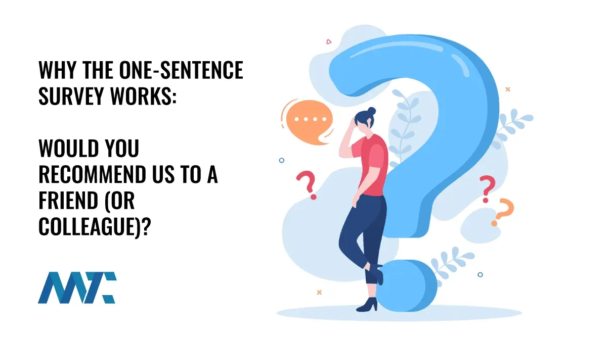 The One Sentence Survey: Would You Recommend Us To a Friend