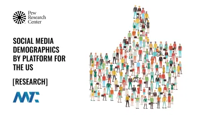 Pew Research: Social Media Demographics by platform for the US