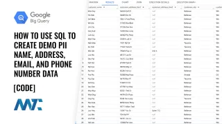 BigQuery: How To Use SQL To Create Demo PII Name, Address, Email, and Phone Number Data