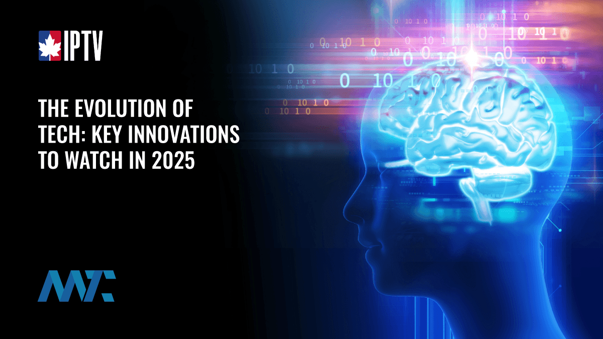 The Evolution of Tech: Key Innovations to Watch in 2025 1 The Evolution of Tech: Key Innovations to Watch in 2025