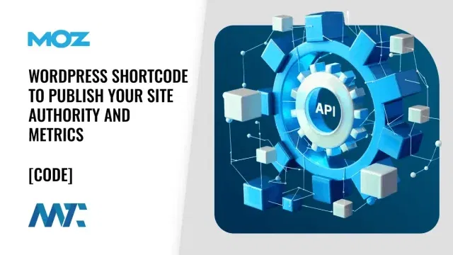 Moz: WordPress Shortcode Plugin for Displaying Site Metrics and Authority