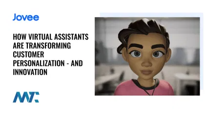 How Virtual Assistants Are Transforming Customer Personalization - and Innovation 