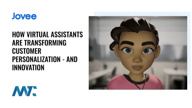 How Virtual Assistants Are Transforming Customer Personalization - and Innovation 